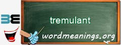WordMeaning blackboard for tremulant